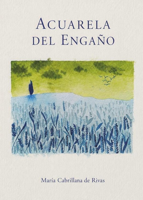 Acuarela del engaño | María  Cabrillana de Rivas