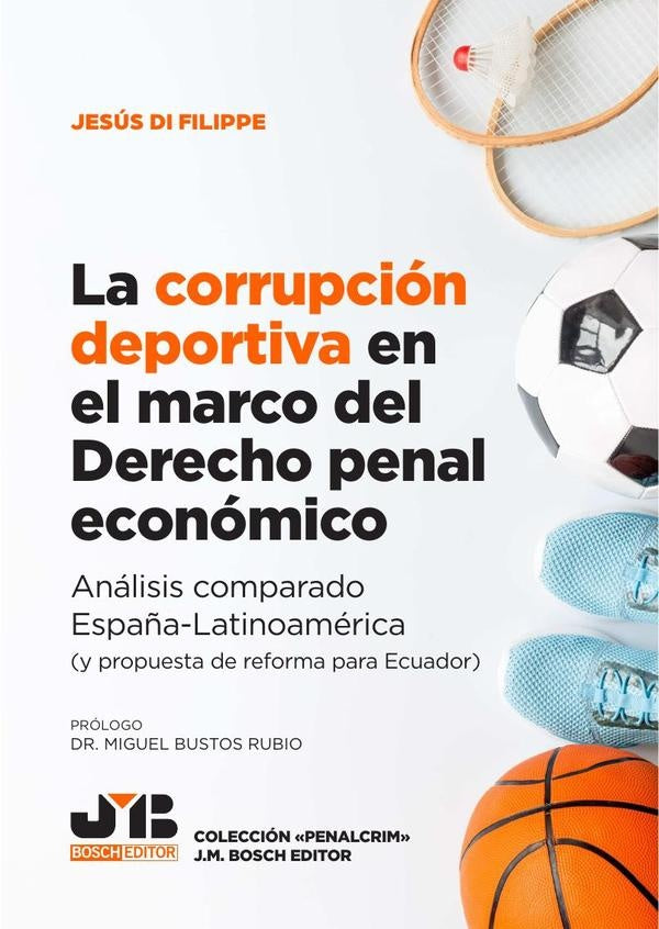La corrupción deportiva en el marco del Derecho penal económico | Jesús Di Filippe