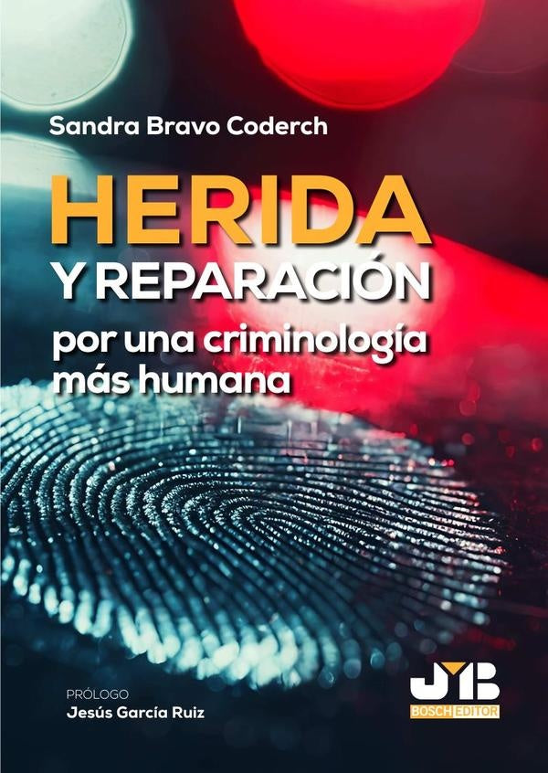 Herida y reparación: por una criminología más humana | Sandra Bravo Coderch