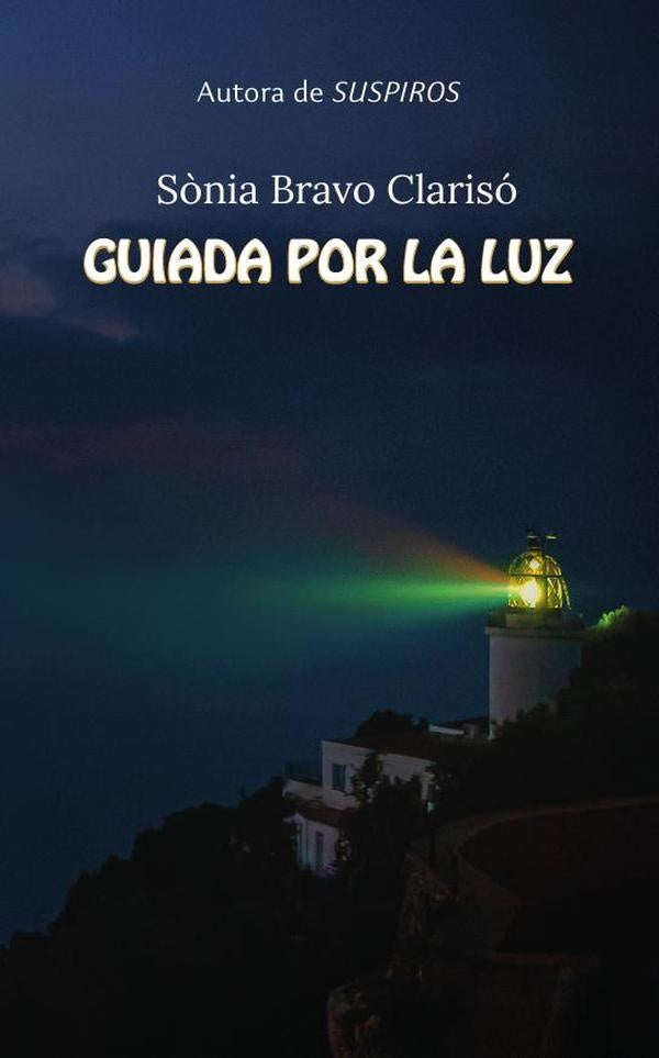 Guiada por la luz | Sònia Bravo Clarisó