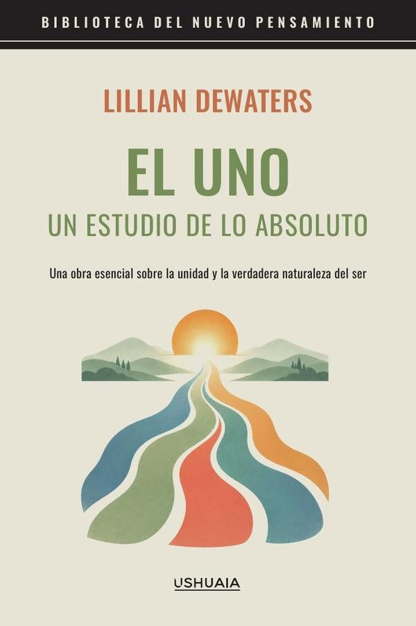 El Uno. Un estudio de lo absoluto | Lillian Dewaters