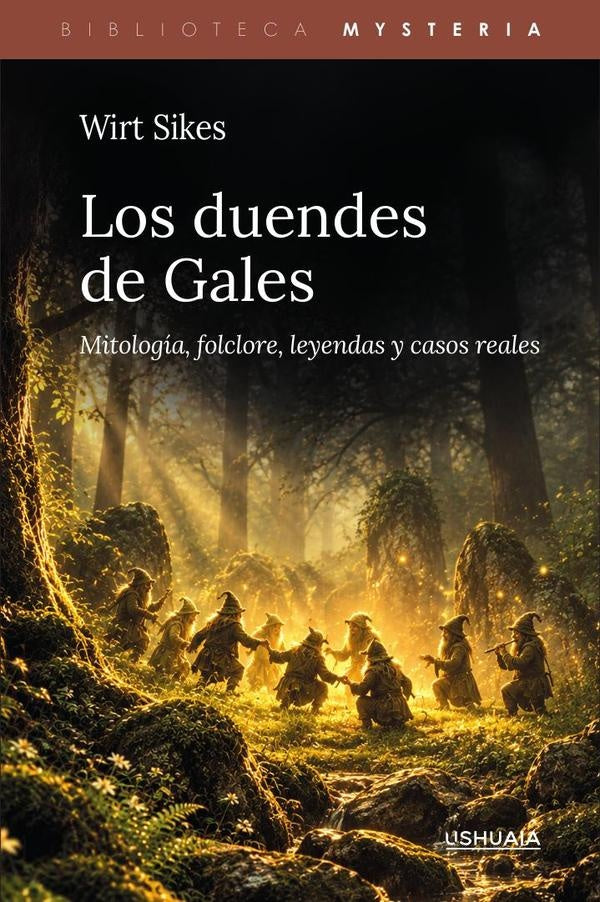 Los duendes de Gales. Mitología, folclore, leyendas y casos reales   | Wirt Sikes