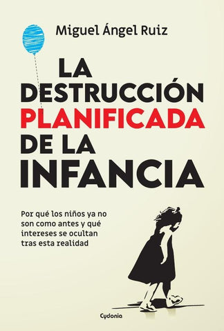 La destrucción planificada de la infancia  | Miguel Angel Ruiz de Azúa