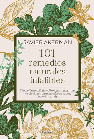 101 remedios naturales infalibles | Javier Akerman
