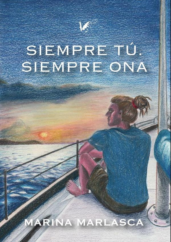 Siempre tú. Siempre Ona | Marina Marlasca Hernández