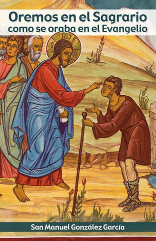 Oremos en el Sagrario como se oraba en el Evangelio | Manuel González García