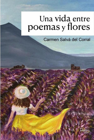 Una vida entre poemas y flores | Carmen Salvá del Corral