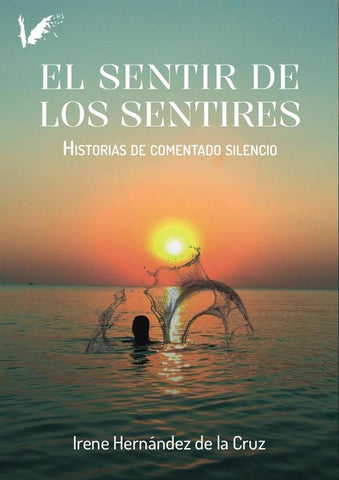 El sentir de los sentires | María Irene Hernández De la Cruz