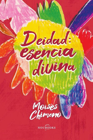 Deidad: Esencia divina | Moisès  Ximeno