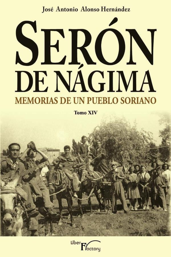 Serón de Nágima. Memorias de un pueblo soriano. Tomo XIV | José Antonio Alonso Hernández