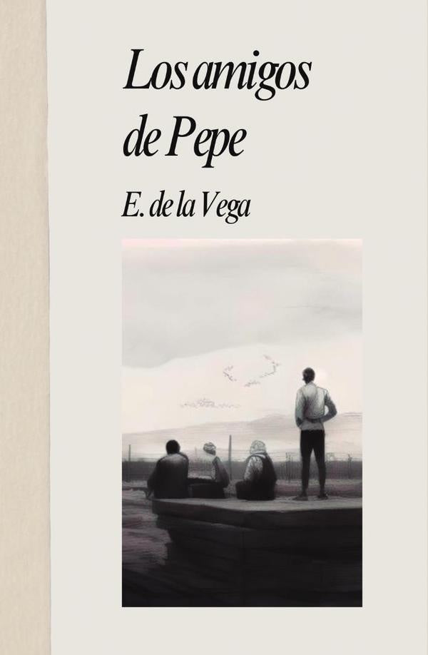 Los amigos de Pepe | Enrique De la Vega Gómez