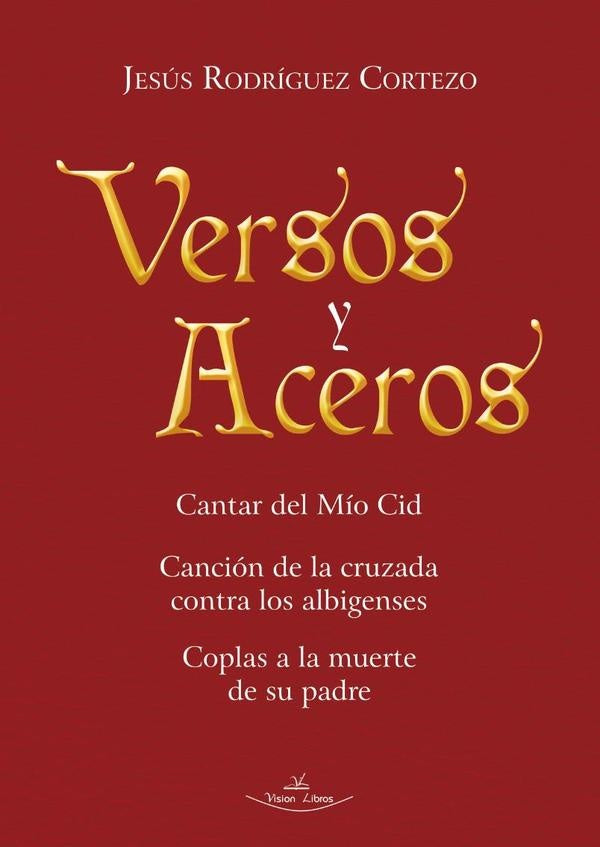 Versos y Aceros | Jesús Rodríguez Cortezo