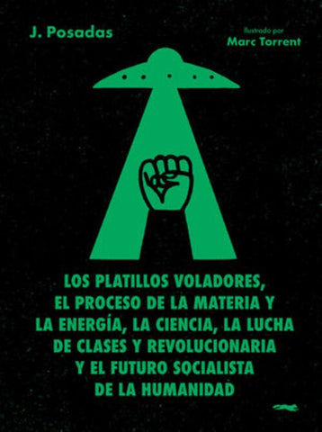LOS PLATILLOS VOLADORES.. | J.  POSADAS