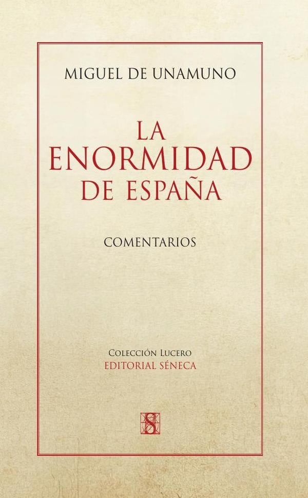 La Enormidad de España | Miguel De Unamuno