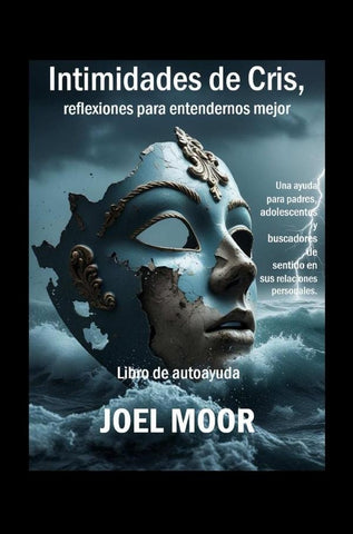 Intimidades de Cris, reflexiones para entendernos mejor | José Luis Moreira