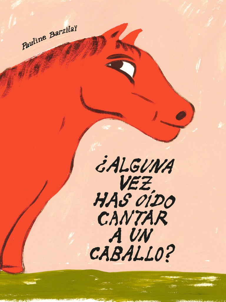 ¿ALGUNA VEZ HAS OIDO CANTAR A UN CABALLO? | Pauline Barzilai