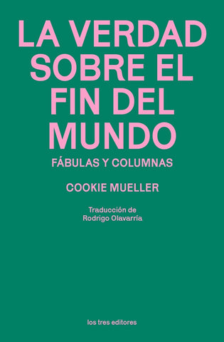 LA VERDAD SOBRE EL FIN DEL MUNDO | COOKIE MUELLER