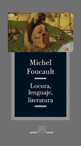 LOCURA, LENGUAJE, LITERATURA | Michel Foucault