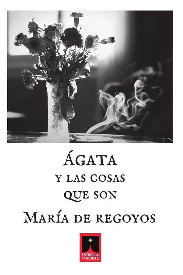 Ágata y las cosas que son | María de Regoyos