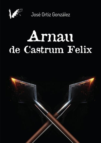 Arnau de Castrum Felix | José Ortiz González