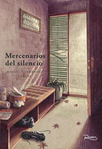 Mercenarios del silencio | Miguel Hernández García