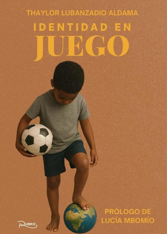 Identidad en Juego | Thaylor Lubanzadio Aldama