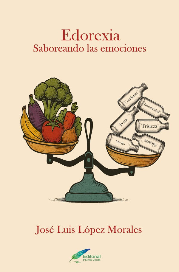 Edorexia. Saboreando las emociones | José Luis López Morales
