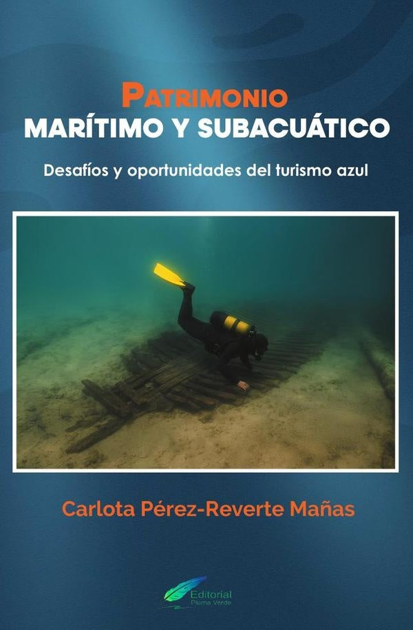 Patrimonio marítimo y subacuático | Carlota Pérez-Reverte Mañas