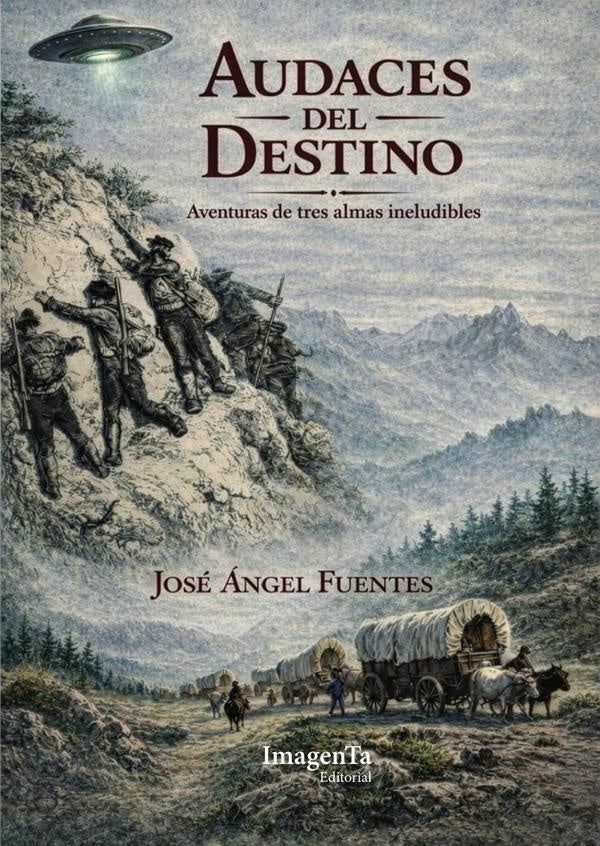Audaces del destino | José Ángel Fuentes Canuesco