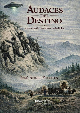 Audaces del destino | José Ángel Fuentes Canuesco