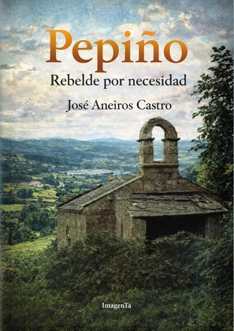 Pepiño, rebelde por necesidad | José Aneiros Castro