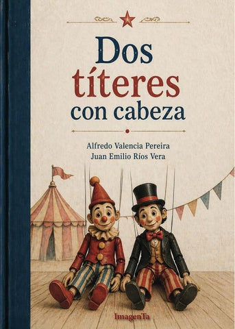 Dos títeres con cabeza | Valencia Pereira, Ríos Vera