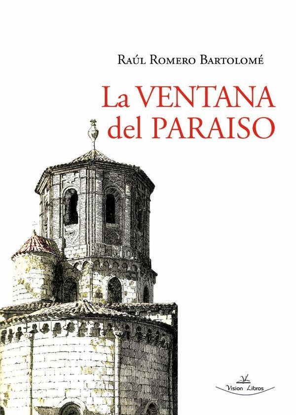 La ventana del paraiso | Raúl Romero Bartolomé