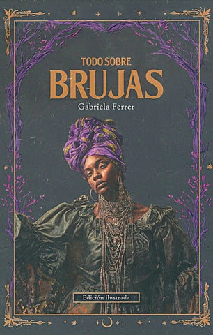 Todo Sobre Brujas  | Gabriela  Ferrer