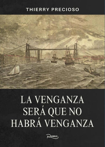 La venganza será que no habrá venganza | Thierry Precioso