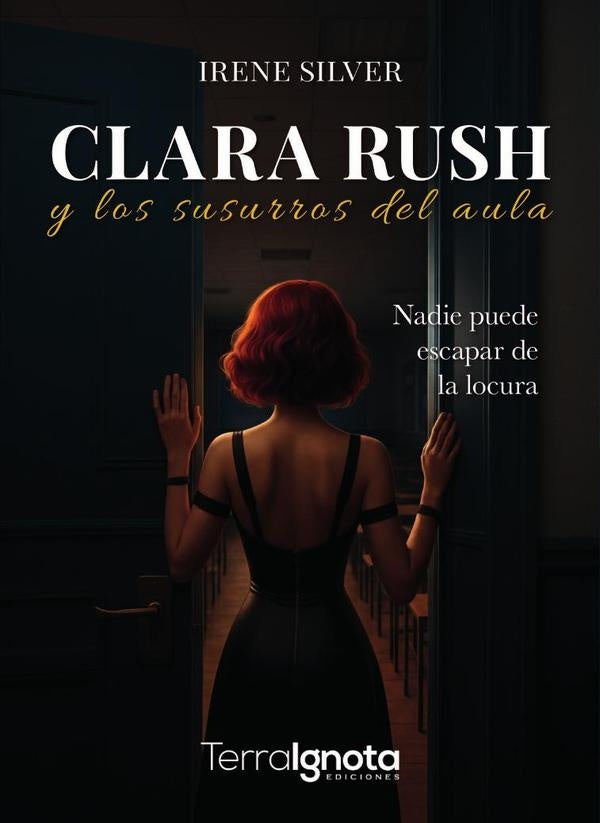 Clara Rush y los susurros del aula | Irene Silver