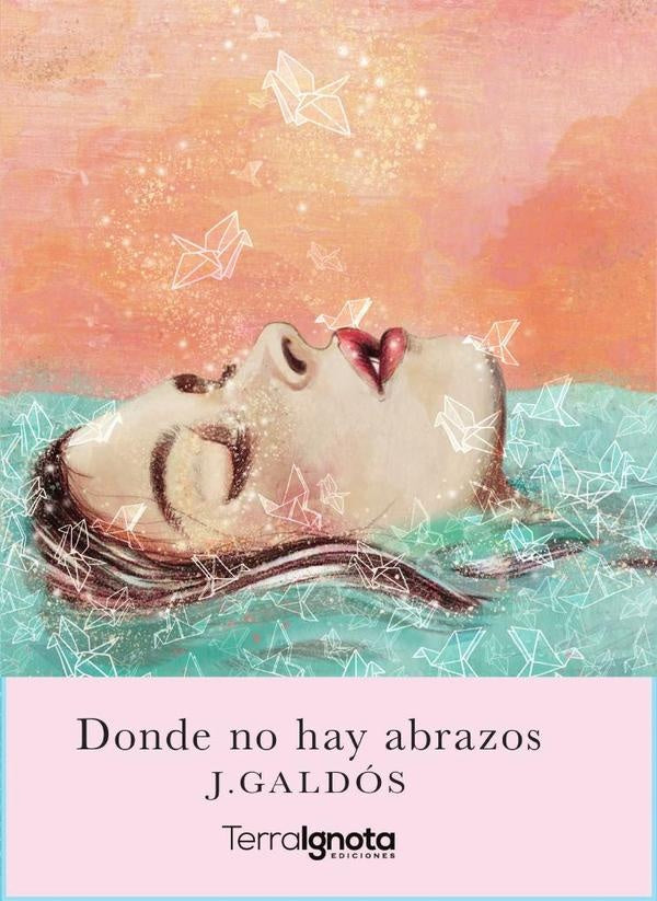 Donde no hay abrazos | Judith Galdós