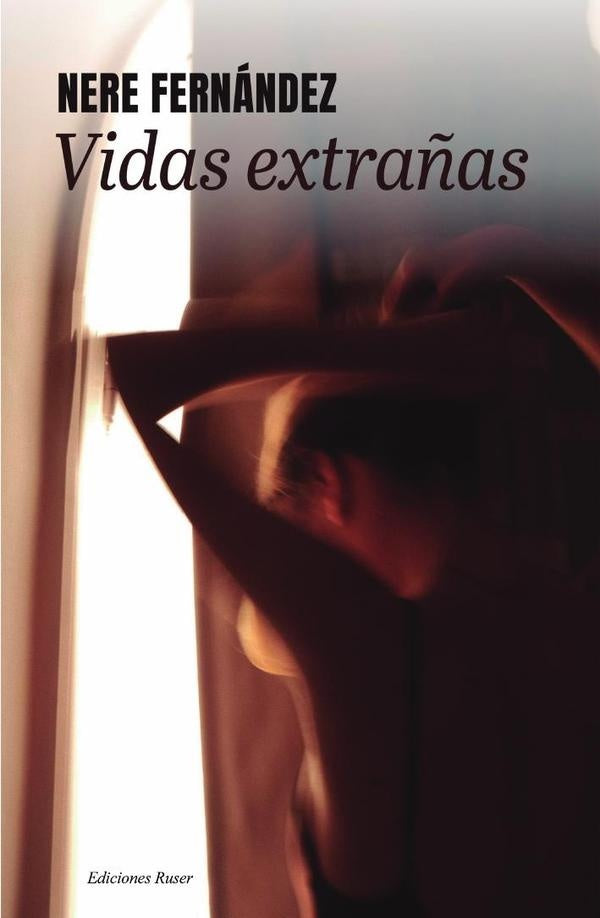 Vidas extrañas | Nere Fernández