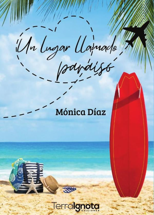 Un lugar llamado paraiso | MÓNICA DÍAZ