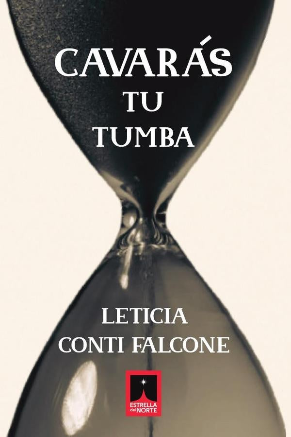 Cavarás tu tumba | Leticia Conti Falcone