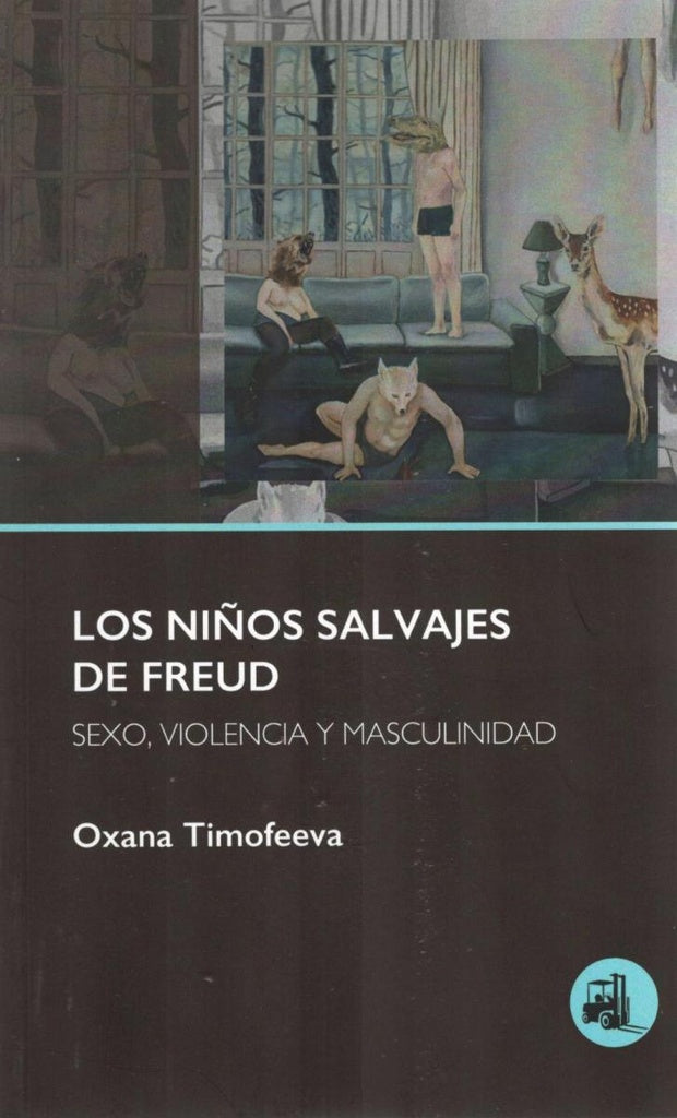 LOS NIÑOS SALVAJES DE FREUD | OXANA TIMOFEEVA