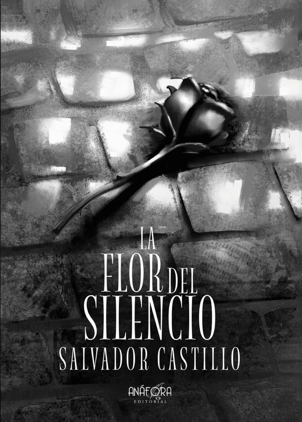 La flor del silencio  | Salvador López Castillo
