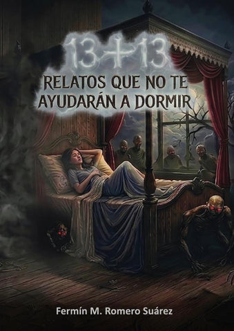 13+13 Relatos que no te ayudarán a dormir | Fermín Romero Suárez