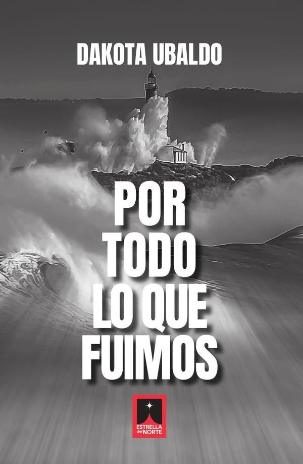 Por todo lo que fuimos | Dakota Ubaldo