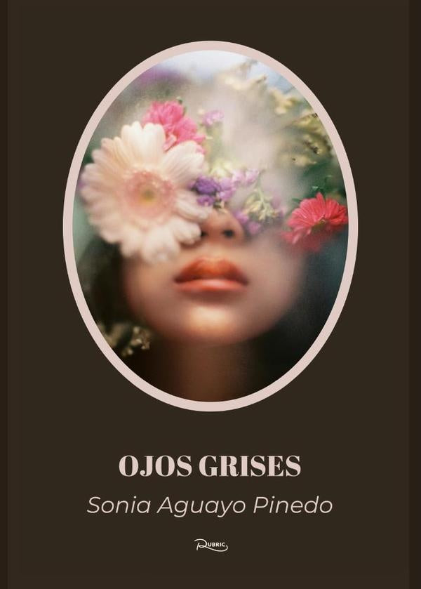 Ojos grises | Sonia Aguayo Pinedo
