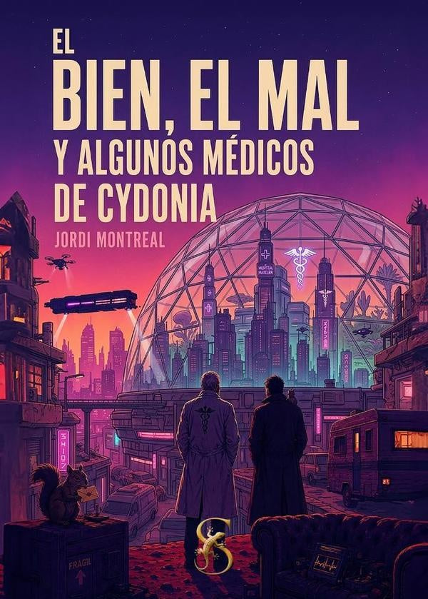 El bien, el mal y algunos médicos de Cydonia | Jordi Montreal
