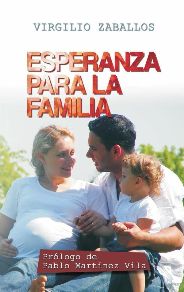 Esperanza para la familia | Virgilio Zaballos