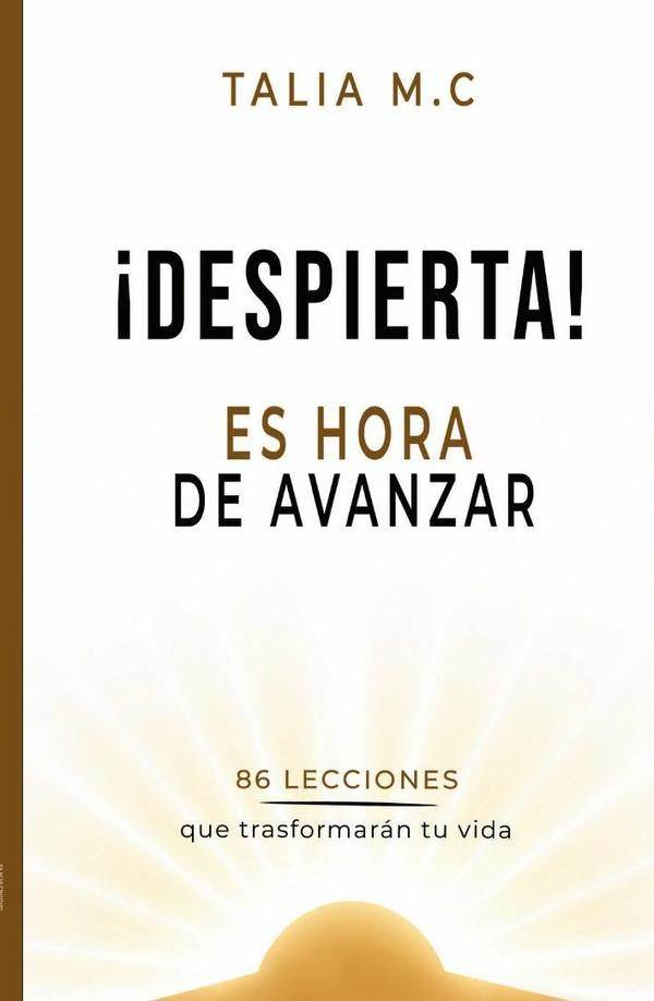 Despierta, es hora de avanzar | Talia M.C
