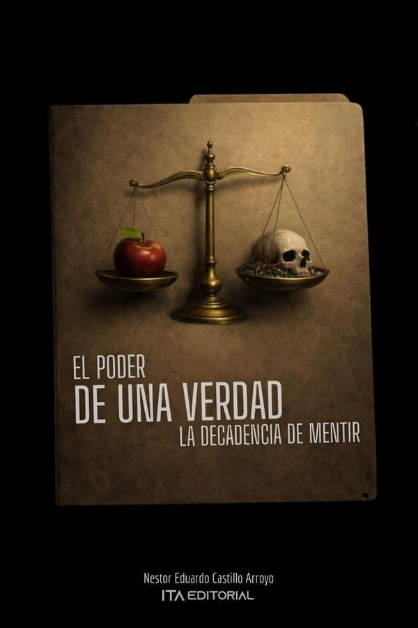 El poder de una verdad | Nestor Eduardo  Castillo Arroyo