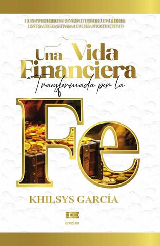 Una vida financiera transformada por la fe | Khilsys García